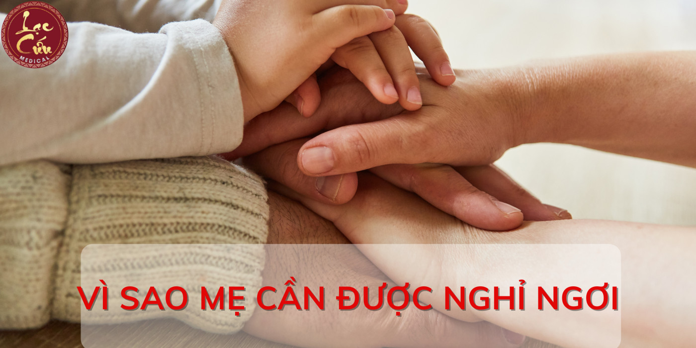 VÌ SAO MẸ CẦN ĐƯỢC NGHỈ NGƠI