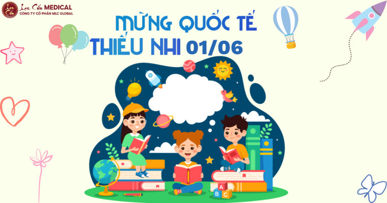 Chúc mừng ngày Quốc tế Thiếu nhi 1/6 – Lời tri ân tới những người nuôi dưỡng yêu thương